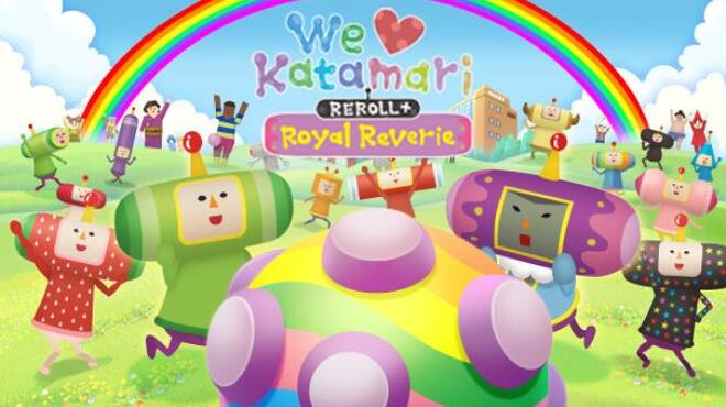 We Love Katamari REROLL Royal Reverie Free Download