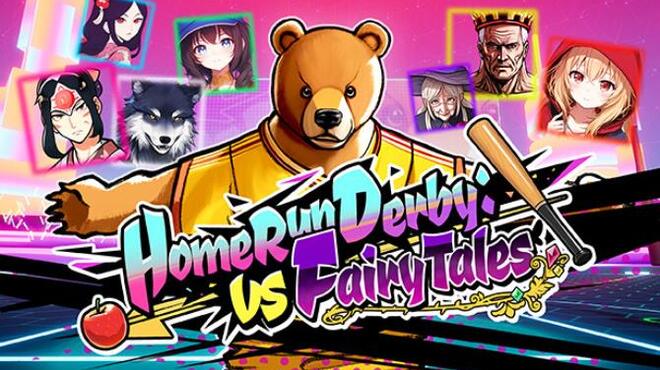 Home Run Derby vs Fairy Tales Free Download