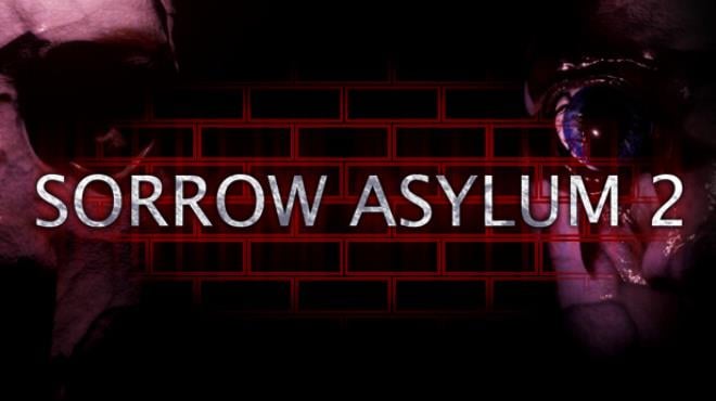 Sorrow Asylum 2 Free Download