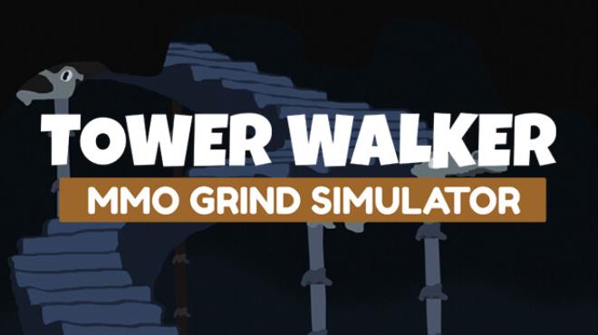 Tower Walker MMO Grind Simulator Update v1 0071 incl DLC Free Download