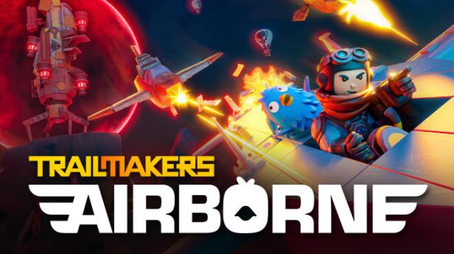 Trailmakers Airborne Update v1 7 1 50244 incl DLC Free Download