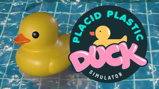 Placid Plastic Duck Simulator Update v20231205 incl DLC Free Download
