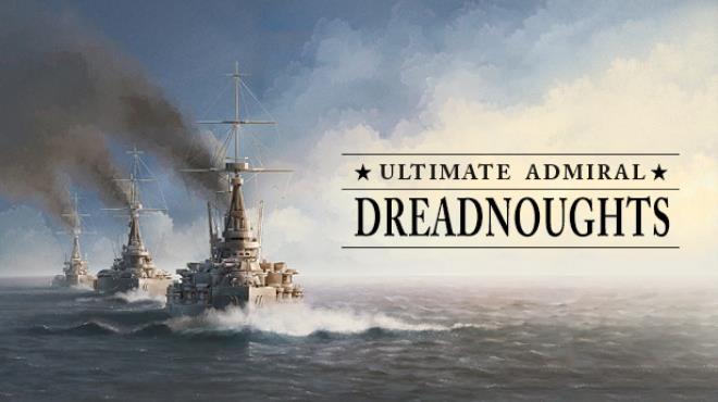 Ultimate Admiral Dreadnoughts Update v1 4 0 9 Free Download