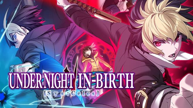 UNDER NIGHT IN-BIRTH II Sys Celes Free Download
