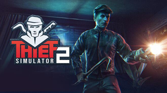 Thief Simulator 2 Update v1 25 Free Download