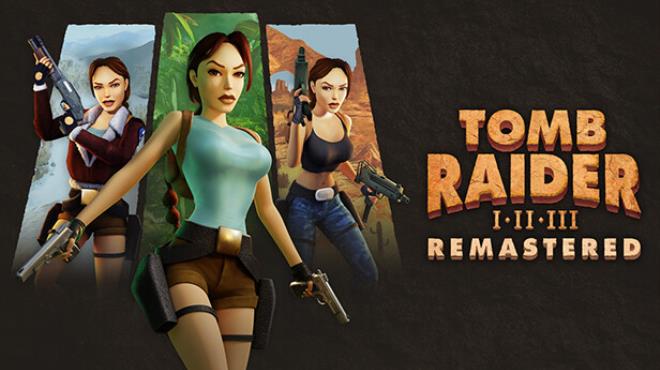 Tomb Raider I-III Remastered Starring Lara Croft Update 2-RUNE